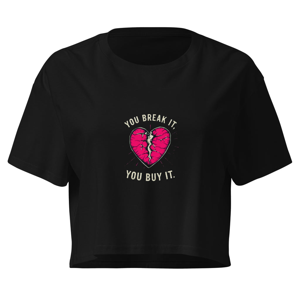 Women’s crop top-You Break It You Buy It - SMIZE By RachelSMIZE By Rachel