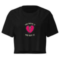 Women’s crop top-You Break It You Buy It - SMIZE By RachelSMIZE By Rachel