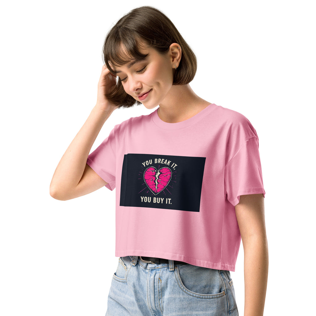Women’s crop top - You Break It You Buy It - SMIZE By RachelSMIZE By Rachel
